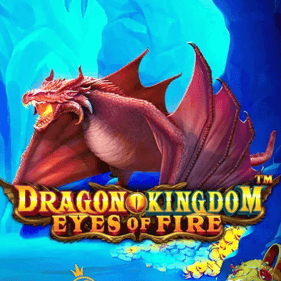 Dragon Kingdom Eyes of Fire ™